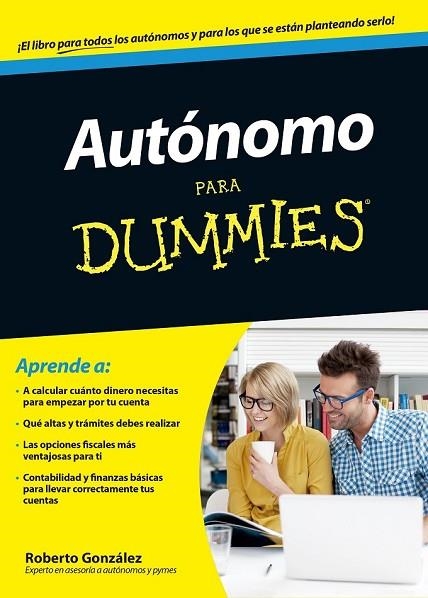 AUTÓNOMO PARA DUMMIES | 9788432902574 | GONZALEZ, ROBERTO | Llibreria L'Odissea - Libreria Online de Vilafranca del Penedès - Comprar libros