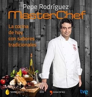 MASTERCHEF LA COCINA DE HOY CON SABORES TRADICIONALES | 9788467046557 | RODRIGUEZ, PEPE | Llibreria L'Odissea - Libreria Online de Vilafranca del Penedès - Comprar libros