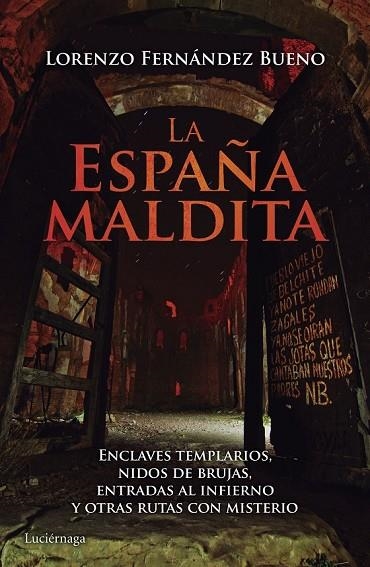 LA ESPAÑA MALDITA | 9788416694013 | FERNANDEZ, LORENZO | Llibreria L'Odissea - Libreria Online de Vilafranca del Penedès - Comprar libros