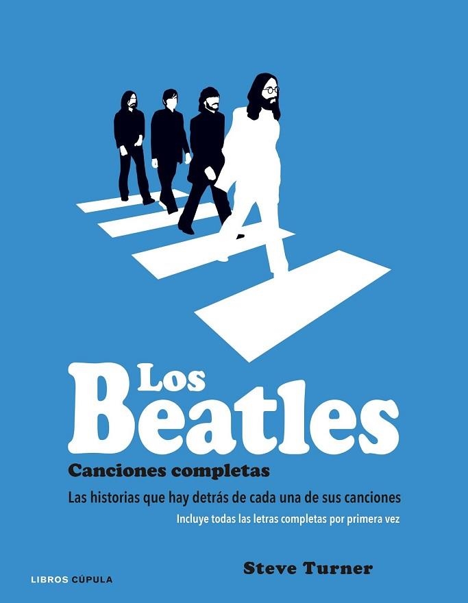 LOS BEATLES CANCIONES COMPLETAS | 9788448021931 | TURNER, STEVE | Llibreria Online de Vilafranca del Penedès | Comprar llibres en català