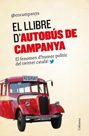 EL LLIBRE D'AUTOBÚS DE CAMPANYA | 9788466420563 | AA. VV. | Llibreria Online de Vilafranca del Penedès | Comprar llibres en català
