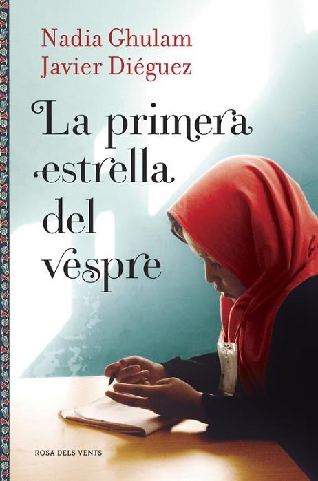LA PRIMERA ESTRELLA DEL VESPRE | 9788416430086 | GHULAM, NADIA / DIEGUEZ, JAVIER | Llibreria L'Odissea - Libreria Online de Vilafranca del Penedès - Comprar libros