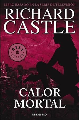 CALOR MORTAL ( SERIE CASTLE 5 ) | 9788466332842 | CASTLE,  RICHARD | Llibreria L'Odissea - Libreria Online de Vilafranca del Penedès - Comprar libros