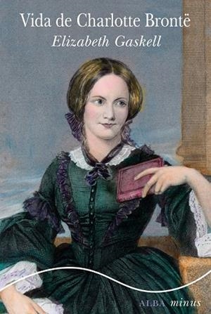 VIDA DE CHARLOTTE BRONTË | 9788490652053 | GASKELL, ELIZABETH | Llibreria Online de Vilafranca del Penedès | Comprar llibres en català
