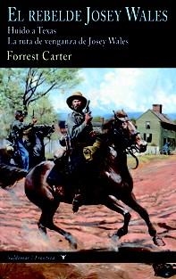 EL REBELDE JOSEY WALES | 9788477028260 | CARTER, FORREST | Llibreria L'Odissea - Libreria Online de Vilafranca del Penedès - Comprar libros