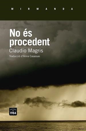 NO ÉS PROCEDENT | 9788415835790 | MAGRIS, CLAUDIO | Llibreria L'Odissea - Libreria Online de Vilafranca del Penedès - Comprar libros