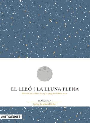 EL LLEÓ I LA LLUNA PLENA | 9788416605194 | SHEN, NORA | Llibreria L'Odissea - Libreria Online de Vilafranca del Penedès - Comprar libros