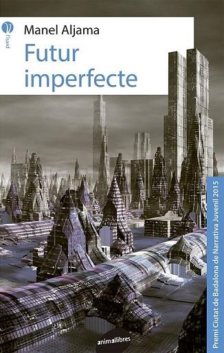 FUTUR IMPERFECTE | 9788415975762 | ALJAMA GARCIA, MANEL | Llibreria L'Odissea - Libreria Online de Vilafranca del Penedès - Comprar libros