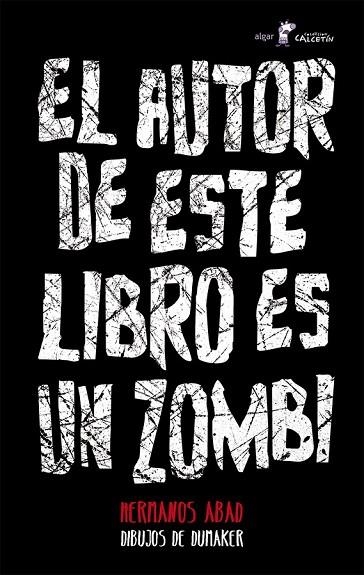EL AUTOR DE ESTE LIBRO ES UN ZOMBI | 9788498458145 | HERMANOS ABAD | Llibreria L'Odissea - Libreria Online de Vilafranca del Penedès - Comprar libros