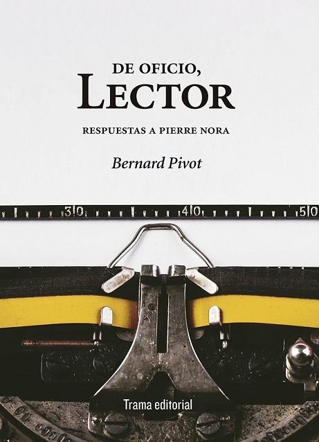 DE OFICIO LECTOR | 9788494380099 | PIVOT, BERNARD | Llibreria L'Odissea - Libreria Online de Vilafranca del Penedès - Comprar libros