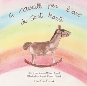 A CAVALL PER L'ARC DE SANT MART¡ | 9788416281428 | OLIVER RICART, QUIMA / OLIVER RICART, MERCE | Llibreria L'Odissea - Libreria Online de Vilafranca del Penedès - Comprar libros
