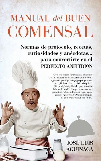 MANUAL DEL BUEN COMENSAL | 9788416002573 | AGUINAGA SÁINZ, JOSÉ LUIS | Llibreria L'Odissea - Libreria Online de Vilafranca del Penedès - Comprar libros