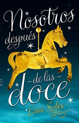 NOSOTROS DESPUÉS DE LAS DOCE | 9788496886575 | SOLER, LAIA | Llibreria Online de Vilafranca del Penedès | Comprar llibres en català