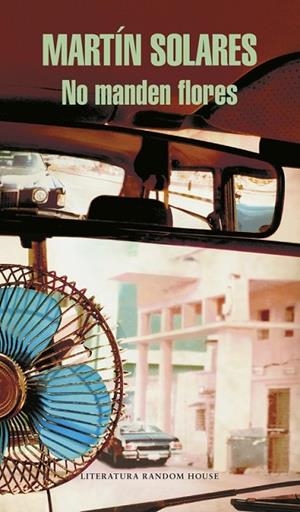 NO MANDEN FLORES  | 9788439731245 | SOLARES, MARTIN | Llibreria Online de Vilafranca del Penedès | Comprar llibres en català