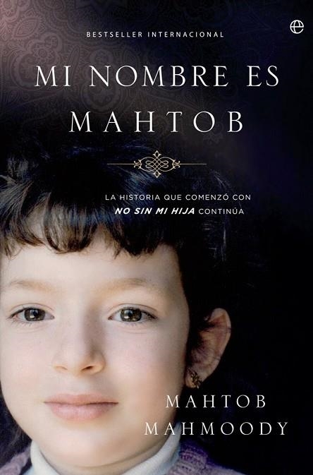 MI NOMBRE ES MAHTOB | 9788499704234 | MAHMOODY, MAHTOB | Llibreria L'Odissea - Libreria Online de Vilafranca del Penedès - Comprar libros