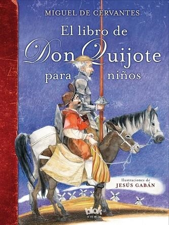 EL LIBRO DE DON QUIJOTE PARA NIÑOS | 9788416075980 | MAGLIA, HAROLDO | Llibreria L'Odissea - Libreria Online de Vilafranca del Penedès - Comprar libros