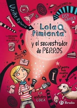 LOLA PIMIENTA, 1. LOLA PIMIENTA Y EL SECUESTRADOR DE PERROS | 9788469605448 | RYLANCE, ULRIKE | Llibreria Online de Vilafranca del Penedès | Comprar llibres en català