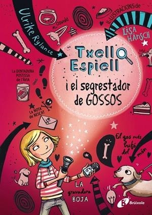 TXELL ESPIELL, 1. TXELL ESPIELL I EL SEGRESTADOR DE GOSSOS | 9788499066943 | RYLANCE, ULRIKE | Llibreria L'Odissea - Libreria Online de Vilafranca del Penedès - Comprar libros