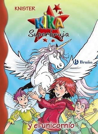 KIKA SUPERBRUJA Y EL UNICORNIO | 9788469604601 | KNISTER | Llibreria L'Odissea - Libreria Online de Vilafranca del Penedès - Comprar libros