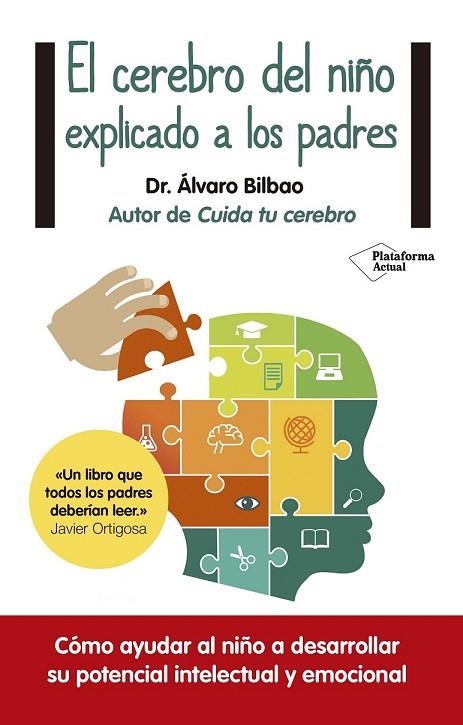 EL CEREBRO DEL NIÑO EXPLICADO A LOS PADRES | 9788416429561 | BILBAO BILBAO, ÁLVARO | Llibreria L'Odissea - Libreria Online de Vilafranca del Penedès - Comprar libros