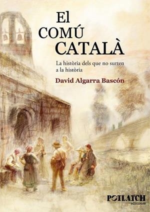 EL COMÚ CATALÀ | 9788460831266 | ALGARRA BASCÓN, DAVID | Llibreria L'Odissea - Libreria Online de Vilafranca del Penedès - Comprar libros