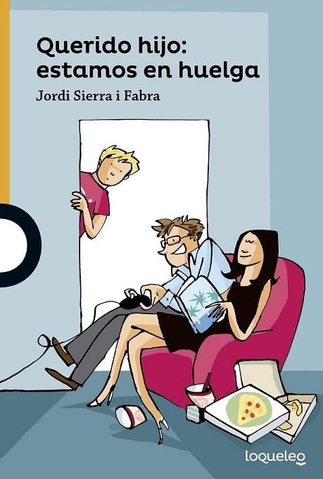QUERIDO HIJO ESTAMOS EN HUELGA | 9788491221050 | SIERRA I FABRA, JORDI | Llibreria L'Odissea - Libreria Online de Vilafranca del Penedès - Comprar libros
