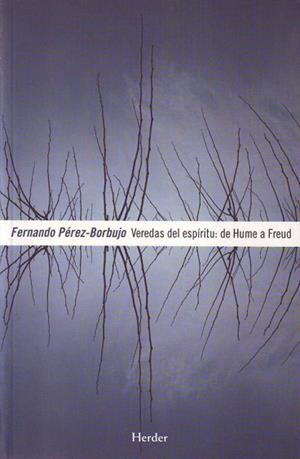 VEREDAS DEL ESPÍRITU: DE HUME A FREUD | 9788425425066 | PÉREZ-BORBUJO, FERNANDO | Llibreria Online de Vilafranca del Penedès | Comprar llibres en català