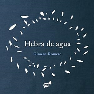 HEBRA DE AGUA | 9788415357957 | ROMERO RODRÍGUEZ, GIMENA | Llibreria L'Odissea - Libreria Online de Vilafranca del Penedès - Comprar libros