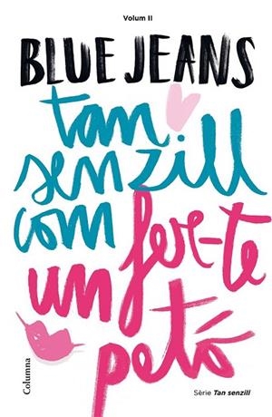TAN SENZILL COM FER-TE UN PETÓ | 9788466420891 | JEANS, BLUE | Llibreria Online de Vilafranca del Penedès | Comprar llibres en català