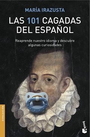 LAS 101 CAGADAS DEL ESPAÑOL | 9788467047547 | IRAZUSTA, MARIA | Llibreria Online de Vilafranca del Penedès | Comprar llibres en català