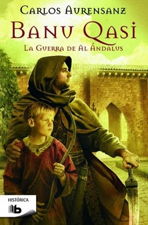 BANU QASI LA GUERRA DE AL ANDALUS | 9788490702130 | AURENSANZ, CARLOS | Llibreria L'Odissea - Libreria Online de Vilafranca del Penedès - Comprar libros