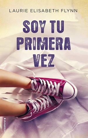 SOY TU PRIMERA VEZ | 9788416498246 | FLYNN, LAURIE ELIZABETH | Llibreria Online de Vilafranca del Penedès | Comprar llibres en català