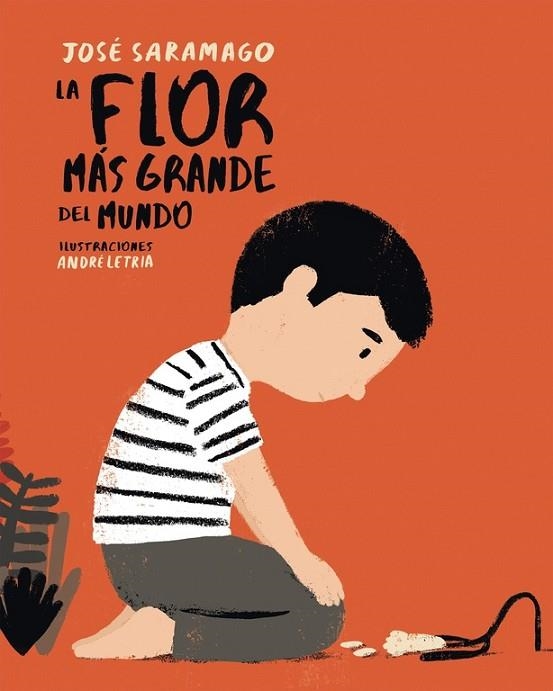 LA FLOR MÁS GRANDE DEL MUNDO | 9788448846046 | SARAMAGO, JOSE / LETRIA, ANDRE | Llibreria Online de Vilafranca del Penedès | Comprar llibres en català