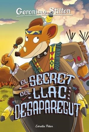 EL SECRET DEL LLAC DESAPAREGUT | 9788416522422 | STILTON, GERONIMO | Llibreria Online de Vilafranca del Penedès | Comprar llibres en català