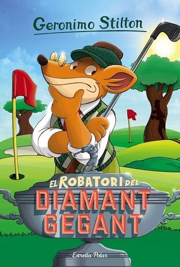 EL ROBATORI DEL DIAMANT GEGANT | 9788416522439 | STILTON, GERONIMO | Llibreria Online de Vilafranca del Penedès | Comprar llibres en català
