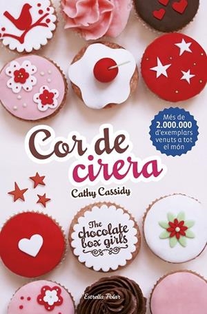 THE CHOCOLATE BOX GIRLS 1 COR DE CIRERA | 9788416522354 | CASSIDY, CATHY | Llibreria Online de Vilafranca del Penedès | Comprar llibres en català