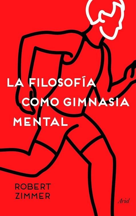 LA FILOSOFÍA COMO GIMNASIA MENTAL | 9788434423572 | ZIMMER, ROBERT | Llibreria L'Odissea - Libreria Online de Vilafranca del Penedès - Comprar libros