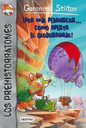 POR MIL PEDRUSCOS COMO APESTA EL GLOBOSAURIO | 9788408154327 | STILTON, GERONIMO | Llibreria L'Odissea - Libreria Online de Vilafranca del Penedès - Comprar libros