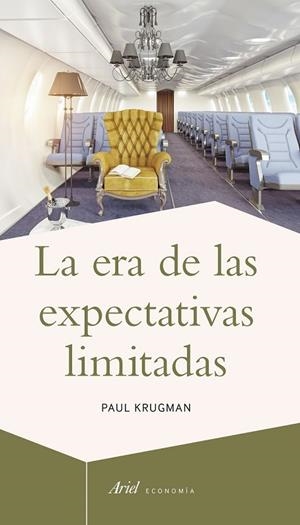 LA ERA DE LAS EXPECTATIVAS LIMITADAS | 9788434423619 | KRUGMAN, PAUL | Llibreria Online de Vilafranca del Penedès | Comprar llibres en català