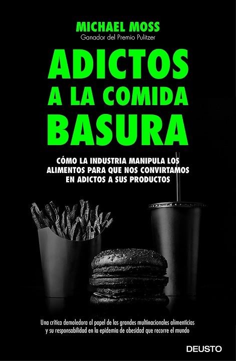 ADICTOS A LA COMIDA BASURA | 9788423419081 | MOSS, MICHAEL | Llibreria L'Odissea - Libreria Online de Vilafranca del Penedès - Comprar libros