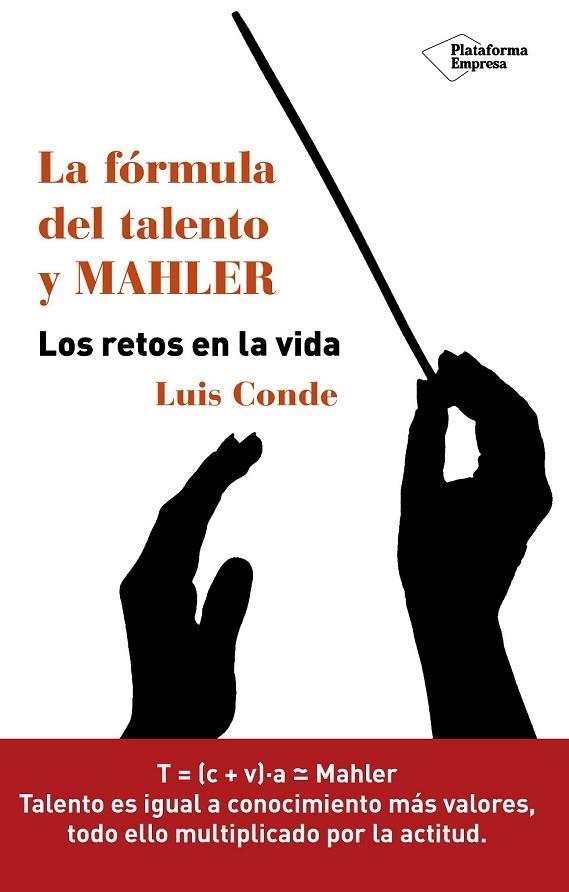 LA FÓRMULA DEL TALENTO Y MAHLER | 9788416429899 | CONDE MOLLER, LUIS | Llibreria L'Odissea - Libreria Online de Vilafranca del Penedès - Comprar libros