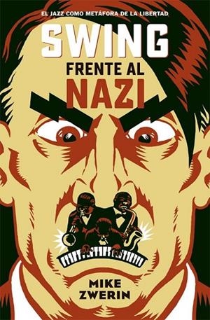 SWING FRENTE AL NAZI | 9788494458729 | ZWERIN, MIKE | Llibreria L'Odissea - Libreria Online de Vilafranca del Penedès - Comprar libros