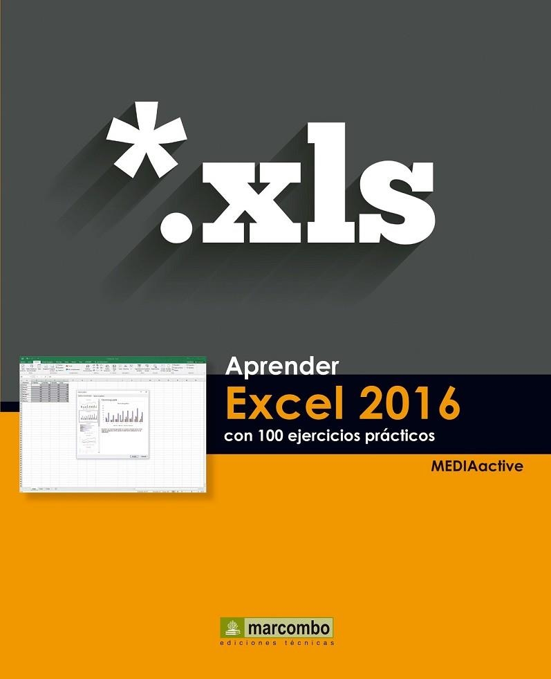 APRENDER EXCEL 2016 CON 100 EJERCICIOS PRÁCTICOS | 9788426722782 | MEDIAACTIVE | Llibreria L'Odissea - Libreria Online de Vilafranca del Penedès - Comprar libros