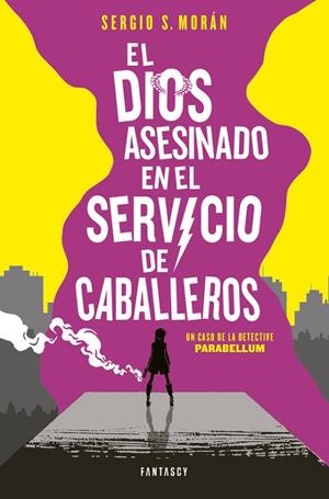 EL DIOS ASESINADO EN EL SERVICIO DE CABALLEROS | 9788415831860 | MORAN, SERGIO S | Llibreria Online de Vilafranca del Penedès | Comprar llibres en català