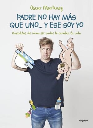 PADRE NO HAY MÁS QUE UNO Y ESE SOY YO | 9788416449361 | MARTINEZ, OSCAR | Llibreria L'Odissea - Libreria Online de Vilafranca del Penedès - Comprar libros