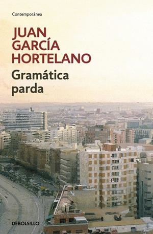 GRAMÁTICA PARDA | 9788466333191 | GARCIA HORTELANO, JUAN | Llibreria L'Odissea - Libreria Online de Vilafranca del Penedès - Comprar libros