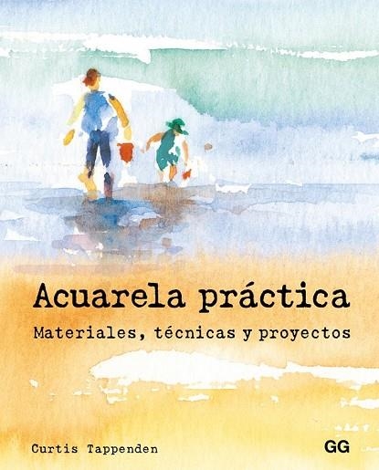 ACUARELA PRÁCTICA | 9788425229008 | TAPPENDEN, CURTIS | Llibreria L'Odissea - Libreria Online de Vilafranca del Penedès - Comprar libros