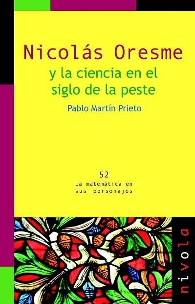NICOLÁS ORESME Y LA CIENCIA EN EL SIGLO DE LA PESTE | 9788415913252 | MARTÍN PRIETO, PABLO | Llibreria L'Odissea - Libreria Online de Vilafranca del Penedès - Comprar libros