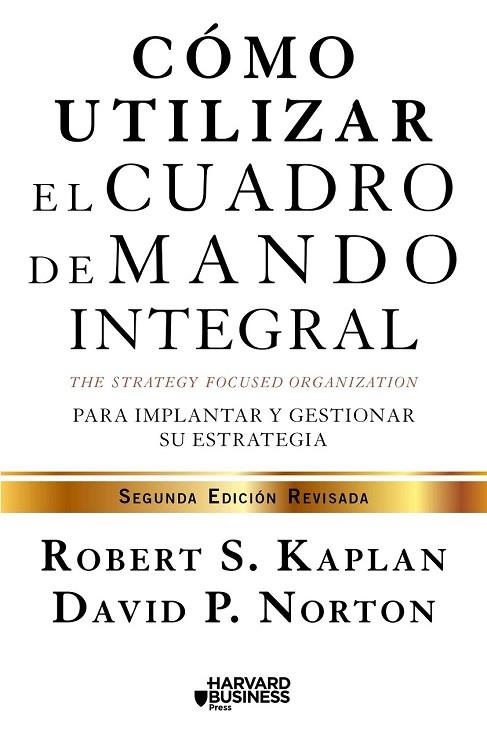 CÓMO UTILIZAR EL CUADRO DE MANDO INTEGRAL | 9788498754278 | KAPLAN, ROBERT S / NORTON, DAVID P | Llibreria Online de Vilafranca del Penedès | Comprar llibres en català