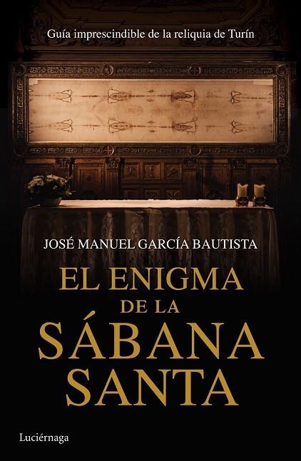 EL ENIGMA DE LA SÁBANA SANTA | 9788416694068 | GARCIA BAUTISTA, JOSE MANUEL | Llibreria L'Odissea - Libreria Online de Vilafranca del Penedès - Comprar libros